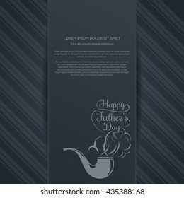 Father's Day card. Smoking pipe and greeting inscription - Happy Father's Day. Lettering on a gray background. Vector illustration