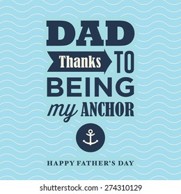 Fathers day card, thanks to being my anchor. Wave background.