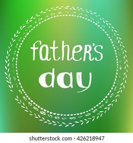 Fathers day card in vector. Perfect for print, poster.