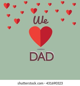 father`s day card , we love dad