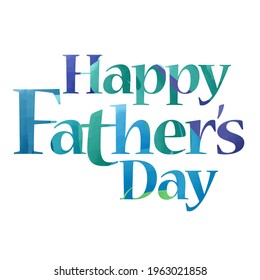 Father's Day is celebrated on different days in different countries. it is a day of honoring fatherhood and paternal bonds, as well as the influence of fathers in society. Vector illustration.