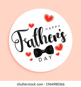 Father's Day is celebrated on different days in different countries. it is a day of honoring fatherhood and paternal bonds, as well as the influence of fathers in society. Vector illustration.