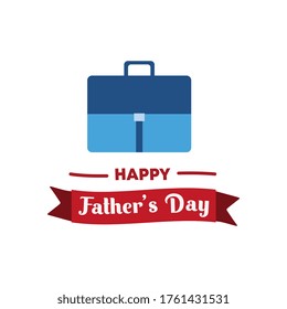 Father's day celebration with briefcase and text, love dad ever. Simple flat element isolated on white background.