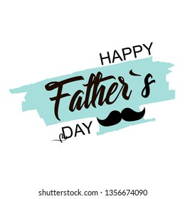 Father`s day. Celebration day. Happy fathers day. Lettering design. Vector