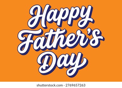 Father's Day celebration text design featuring bold cursive typography with vibrant orange gradient background and blue outlines