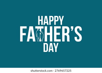 Father's Day celebration vector graphic featuring silhouetted father-and-child silhouette with bold typography on deep teal gradient background
