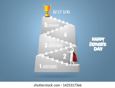 Father's Day concept with Dad is raising his son above his head on stair steps. Step up go to best dad and overcome obstacle concept Info graphic ,vector style paper crafts and illustrations.