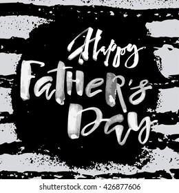 Fathers day concept hand lettering motivation poster. Artistic modern brush calligraphy design for a logo, greeting cards, invitations, posters, banners, 
t-shorts, seasonal greetings illustrations.