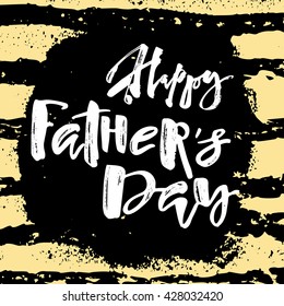 Fathers day concept hand lettering motivation poster. Artistic modern brush calligraphy design for a logo, greeting cards, invitations, posters, banners, 
t-shorts.