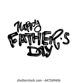 Fathers day concept hand lettering motivation poster. Artistic modern brush calligraphy design for a logo, greeting cards, invitations, posters, banners, t-shirts, seasonal greetings illustrations.