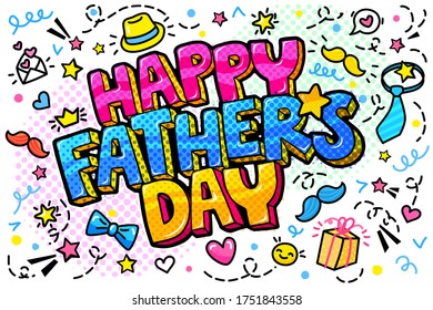 Fathers day concept. Happy Fathers day message in pop art style. Vector illustration.