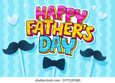 Father's day concept. Happy Father's day message in pop art style with mustache on the stick. Vector illustration.