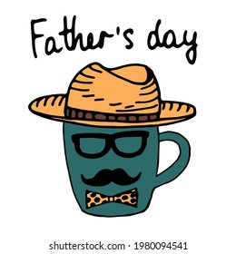 Father's day concept. Simple hand drawn blue cup with hat, mustache, glasses and necktie isolated on white. Mug symbol in color. Vector illustration. Doodle post card template.