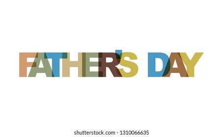 Fathers day. Concept of simple text for typography poster, sticker design, apparel print, greeting card or postcard. Graphic slogan isolated on white background. Vector illustration.