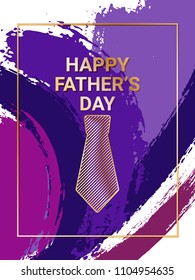 Father's Day cool vector card. Violet paint brush strokes background, gold glitter shining text. Dads holiday trendy greeting card with gold calligraphic Happy Father's Day text on violet and purple.