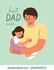 Father's Day, dad hugging daughter. Happy family. Flat cartoon style vector illustration