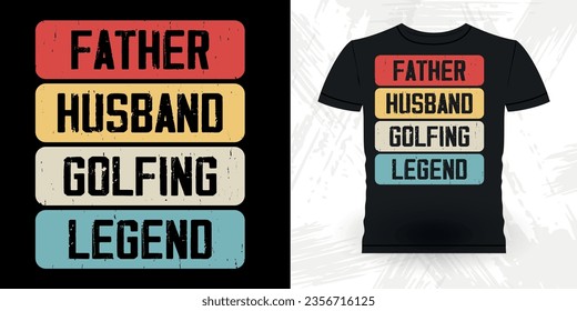 Father's Day Dad Lover Funny Golf players golfer Retro Vintage Golfing T-shirt Design
