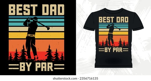 Father's Day Dad Lover Funny Golf players golfer Retro Vintage Golfing T-shirt Design