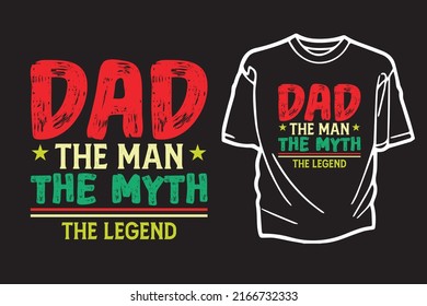 Fathers Day, Dad the man the myth the legend, Dad is Hero