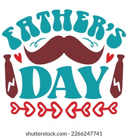 Father's Day - Dad Retro T-shirt And SVG Design. Retro Happy Father's Day, Motivational Inspirational SVG Quotes T shirt Design, Vector EPS Editable Files.