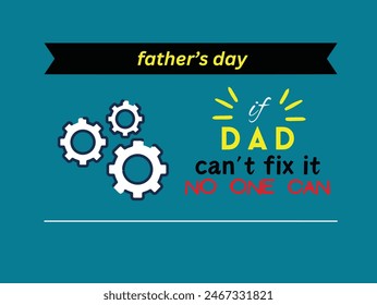 Fathers day - Dan can fix it