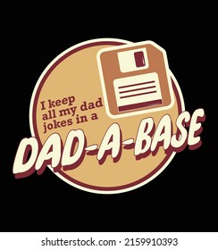 Father's Day Design - Dad Jokes, Crazy Dad, Dad A Base, Son N Dad