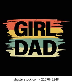 Father's Day Design - Girl' Dad, Parenthood, Daddy's Girl, Fatherhood