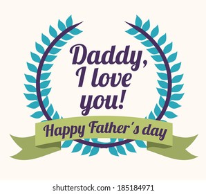 Fathers day design over  background, vector illustration