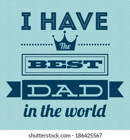 Fathers day design over blue background, vector illustration