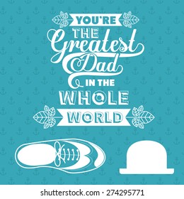 Fathers day design over blue background, vector illustration