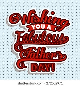 Fathers day design over pointed background, vector illustration