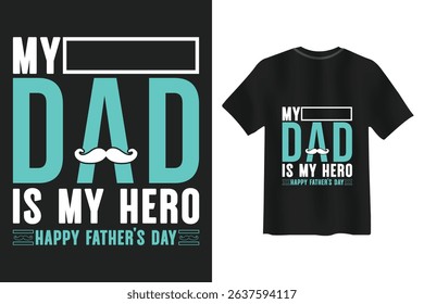 Father's day design tee shirt celebrating dad as hero