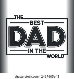 Father's Day Eps, Father Quote, Dad Eps, Daddy, Dad Birthday Shirt, Dad Birthday Gift, Father, Eps 10