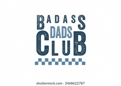 Diseño divertido de la camiseta del día del padre. cita del día del padre diciendo - Club de Papás Badass