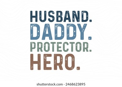 Father's day funny t shirt design. father's day quote saying - Husband Daddy Protector Hero