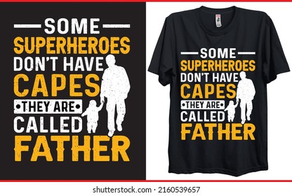 Father's day gift t-shirt. Dad t shirt . Vector graphic, typographic poster T-shirt Design template for Fathers's day father design typography vector  dad holiday illustration family best