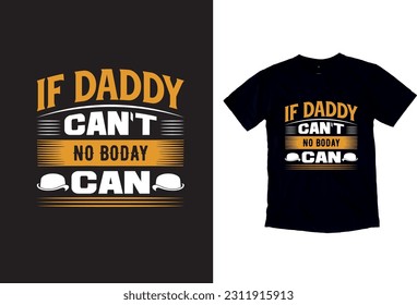 Father's Day gift t-shirt. Daddy is my hero Funny quotes—T-shirt Design template for Father's Day.