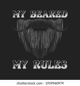 Father's day gift t-shirt. My Beard My Rules.Beard T-shirt  Funny quotes. T-shirt Design template for Father's day.