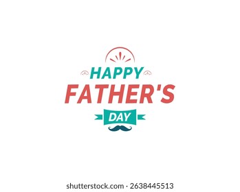 Father's Day Graphic with Hearts and Loving MessageIsolated quotes on the white background. Dad congratulation label, badge vector collection. Mustache, hat, stars elements for your design.