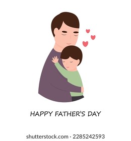 Father's Day greeting card with image of man hugging his little son. Vector illustration in cartoon style.