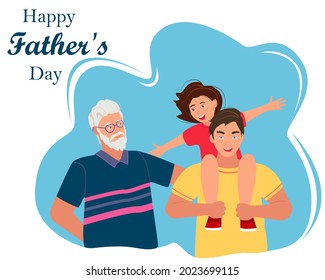 Father's Day greeting card. Vector cute flat illustrations. The daughter sits on dad's shoulders; Grandfather and granddaughter; my dad is the best. Cute vector illustration for card