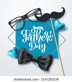 Father's day greeting vector design. Happy father's day text in blue space for typography with sunglasses, bow tie and mustache in pattern background. Vector illustration.