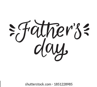 Father`s Day handwritten lettering. Happy Father`s Day typography vector design for greeting cards and poster. Design template celebration. Vector illustration.