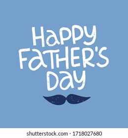 Father's Day holiday illustration. Hand drawn vector lettering quote. Happy Father's day celebration text on blue background. Template for poster, greeting card, banner, social media.