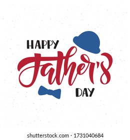 Father's Day holiday illustration. Hand drawn vector lettering quote. Happy Father's Day congratulation. Template for poster, greeting card, banner, social media