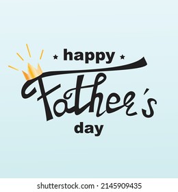 Father's Day illustration with a lettering and a crown. Vector illustration.