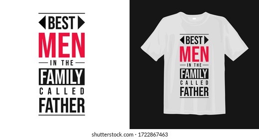 Father's day inspirational quotes t-shirt design with typography.
