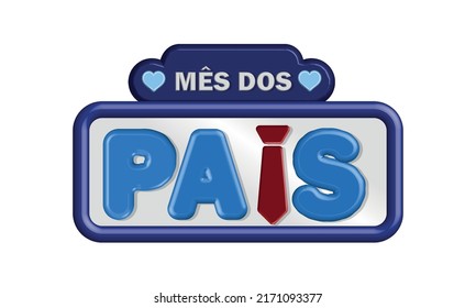 Father's day label in Portuguese in the shape of a heart on white background. The phrase Dia dos Pais means Father's Day. 3D illustration. 