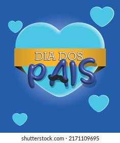 Father's day label in Portuguese in the shape of a heart on white background. The phrase Dia dos Pais means Father's Day. 3D illustration.