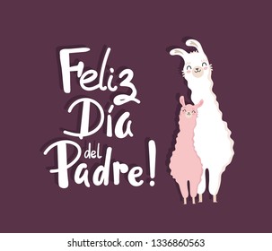 Father's day lettering calligraphy phrase in Spanish Feliz dia del Padre! Cartoon Llama Family. Banner, Posters, Flyers, Marketing, Greeting Cards. Vector illustration.